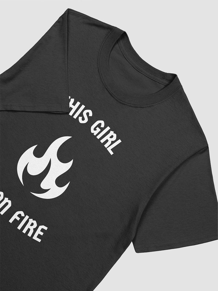 This Girl Is On Fire Women's T-Shirt V4 product image (2)