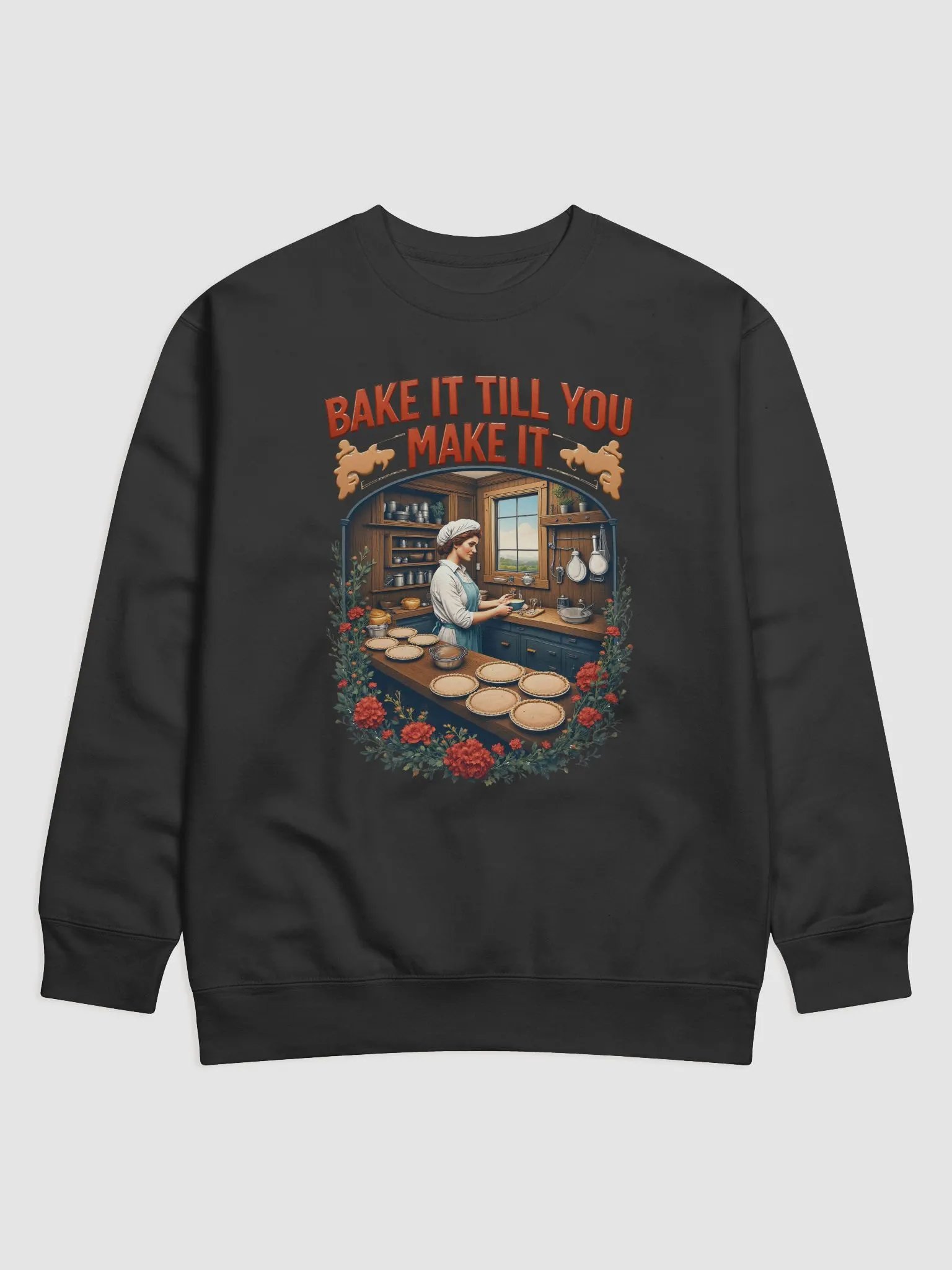 Bake It Till You Make It Chef Sweatshirt product image (3)