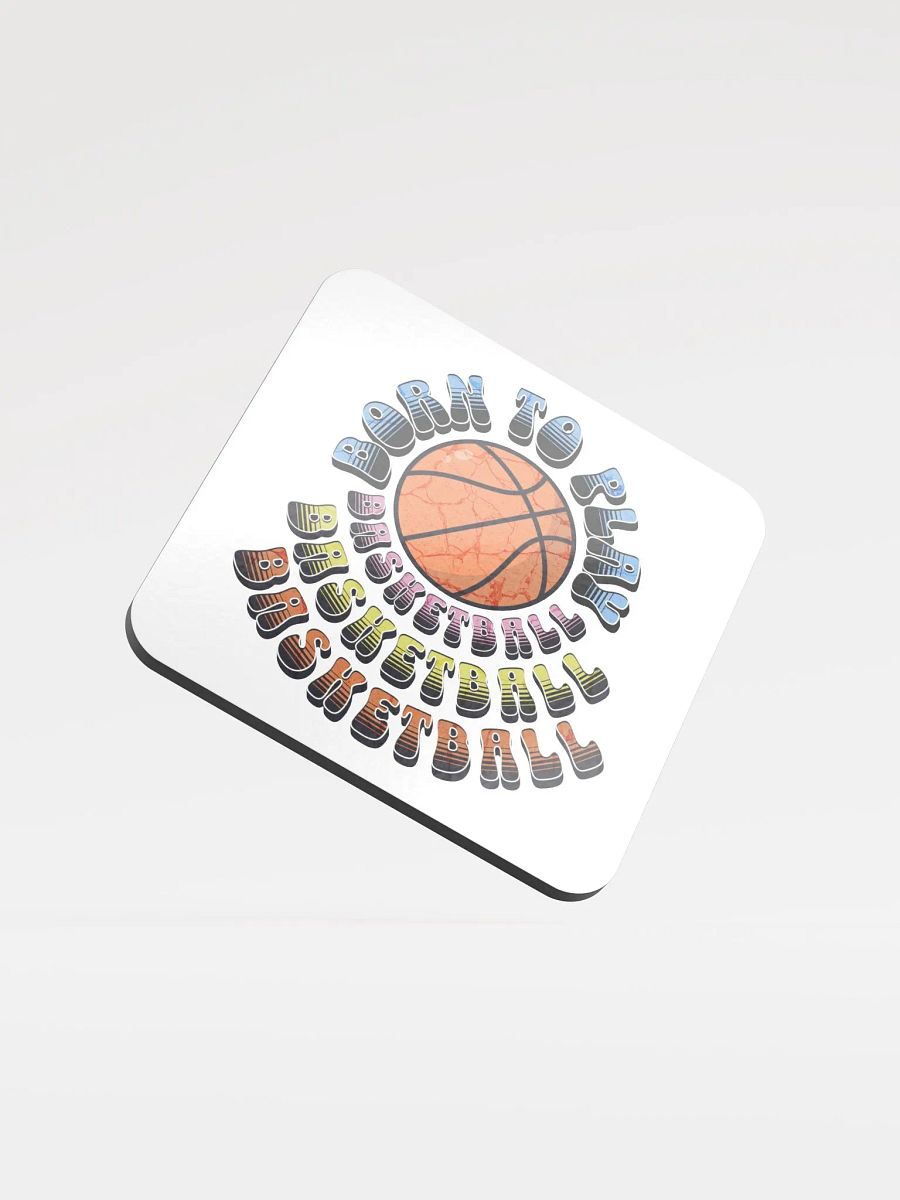 Born to Play Basketball Glossed Cork Coaster product image (2)