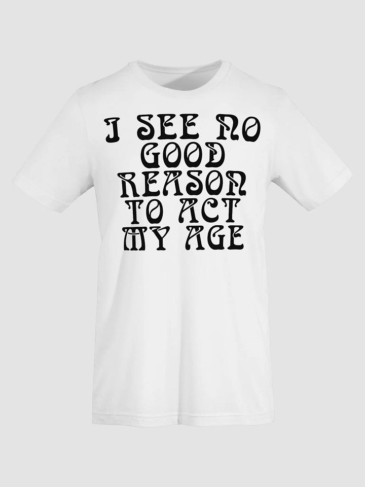 No Good Reason T-Shirt product image (29)