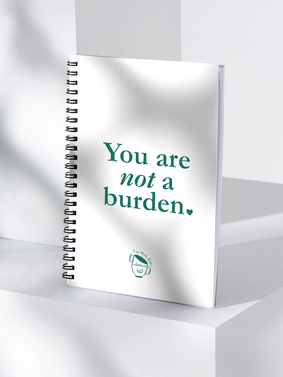 You Are Not A Burden - Spiral Bound Notebook product image (4)