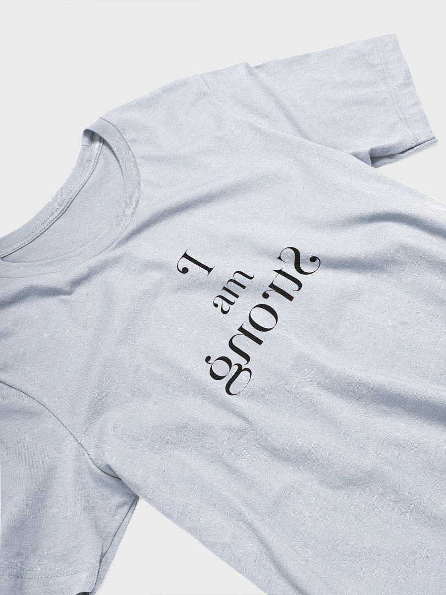 "I Am Strong" Mirror Affirmation T-Shirt product image (18)
