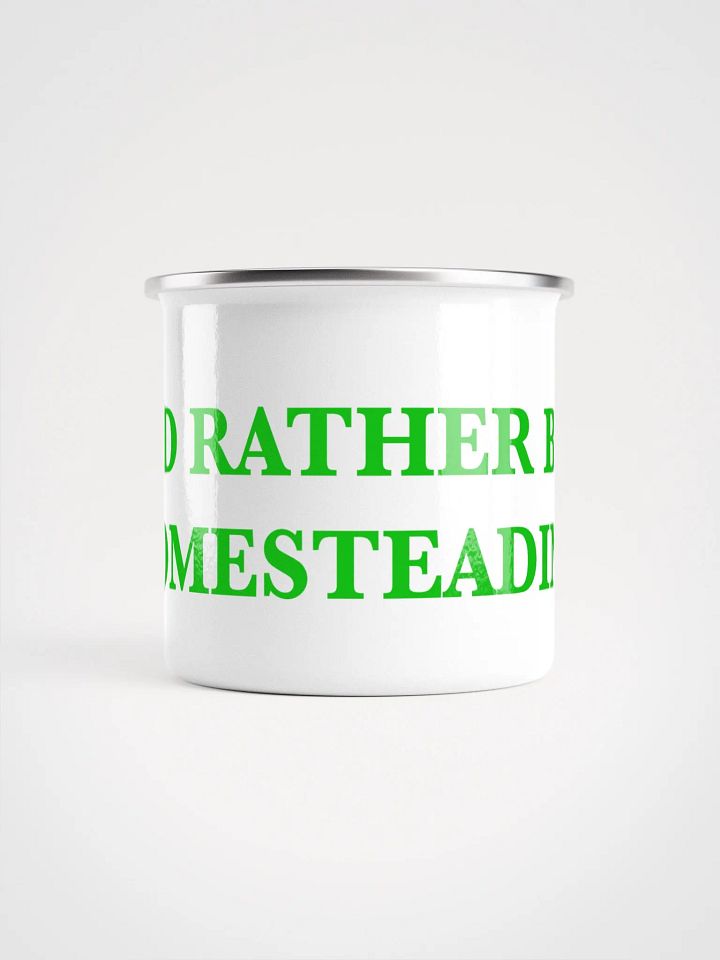 I'd rather be Homesteading Enamel Mug product image (2)