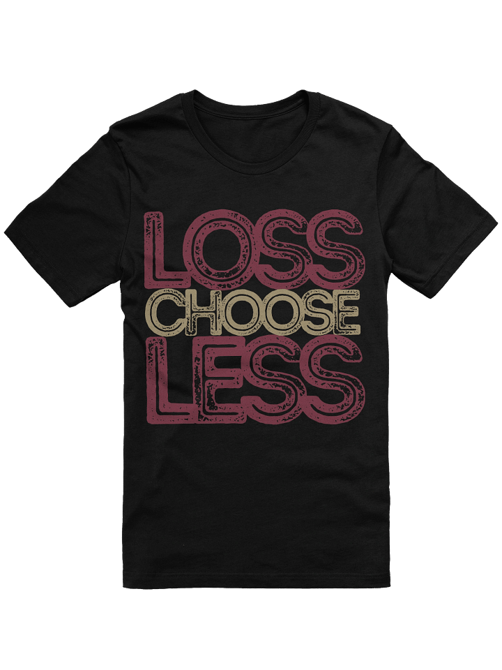 Choose Lossless T-Shirt product image (1)