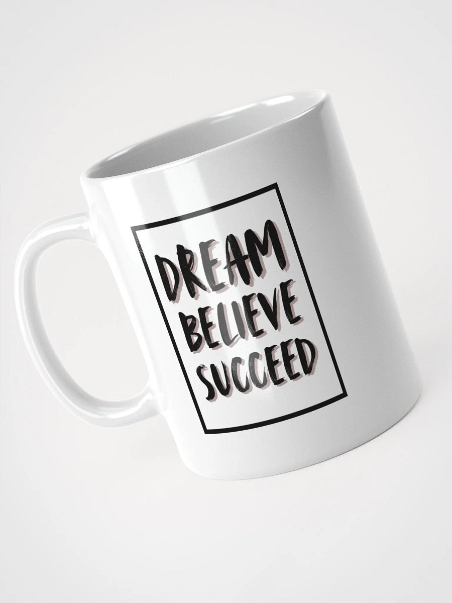 Dream Believe Succeed Mug product image (7)