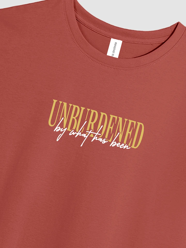 Unburdened By What Has Been Tee product image (2)