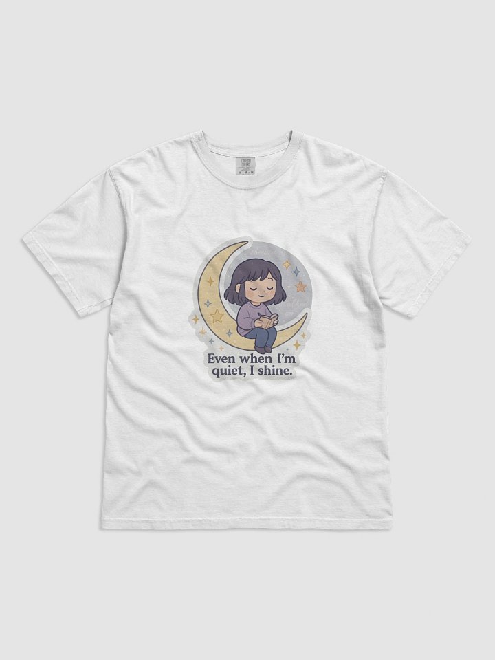 Even When I’m Quiet, I Shine – Starry Sky Tee product image (1)