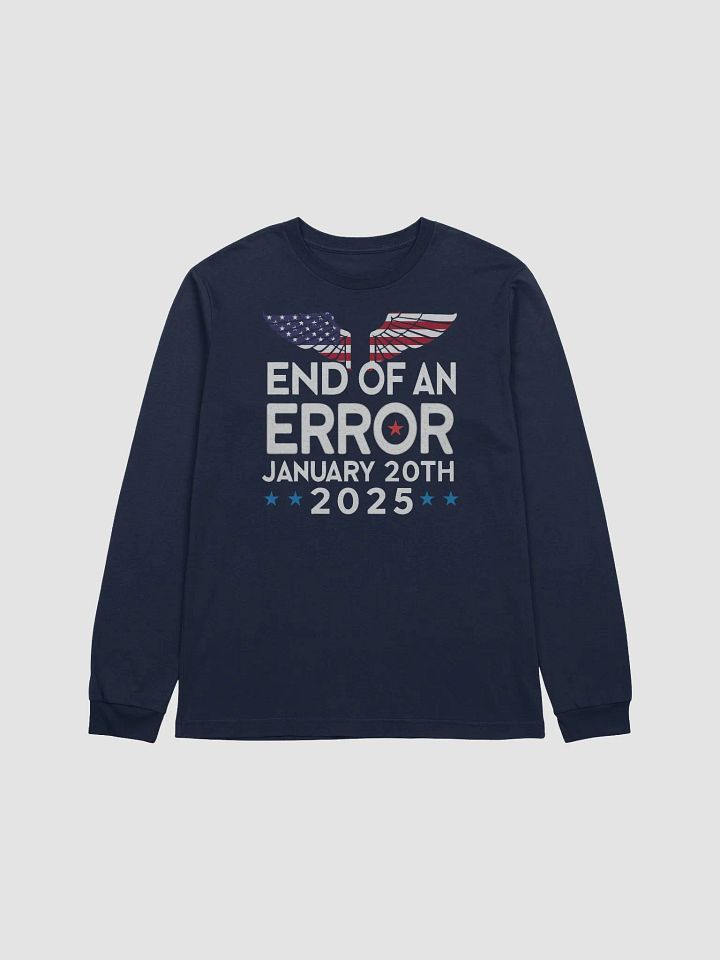 End Of An Error January 20th 2025 Long Sleeve Tee product image (1)