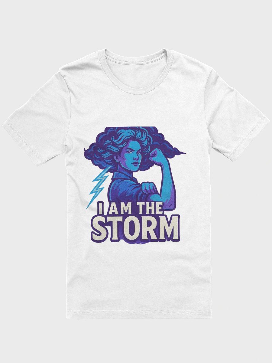 I Am the Storm – T-shirt Puissance & Féminité product image (1)