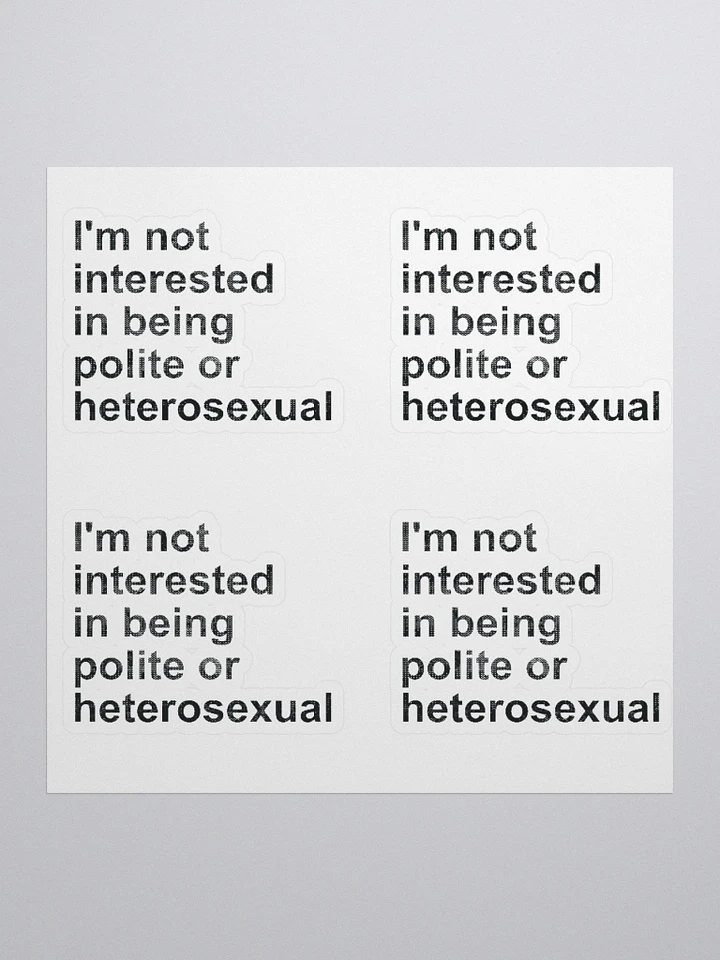 I'm not interested in being polite or heterosexual (mini non-holo) product image (1)