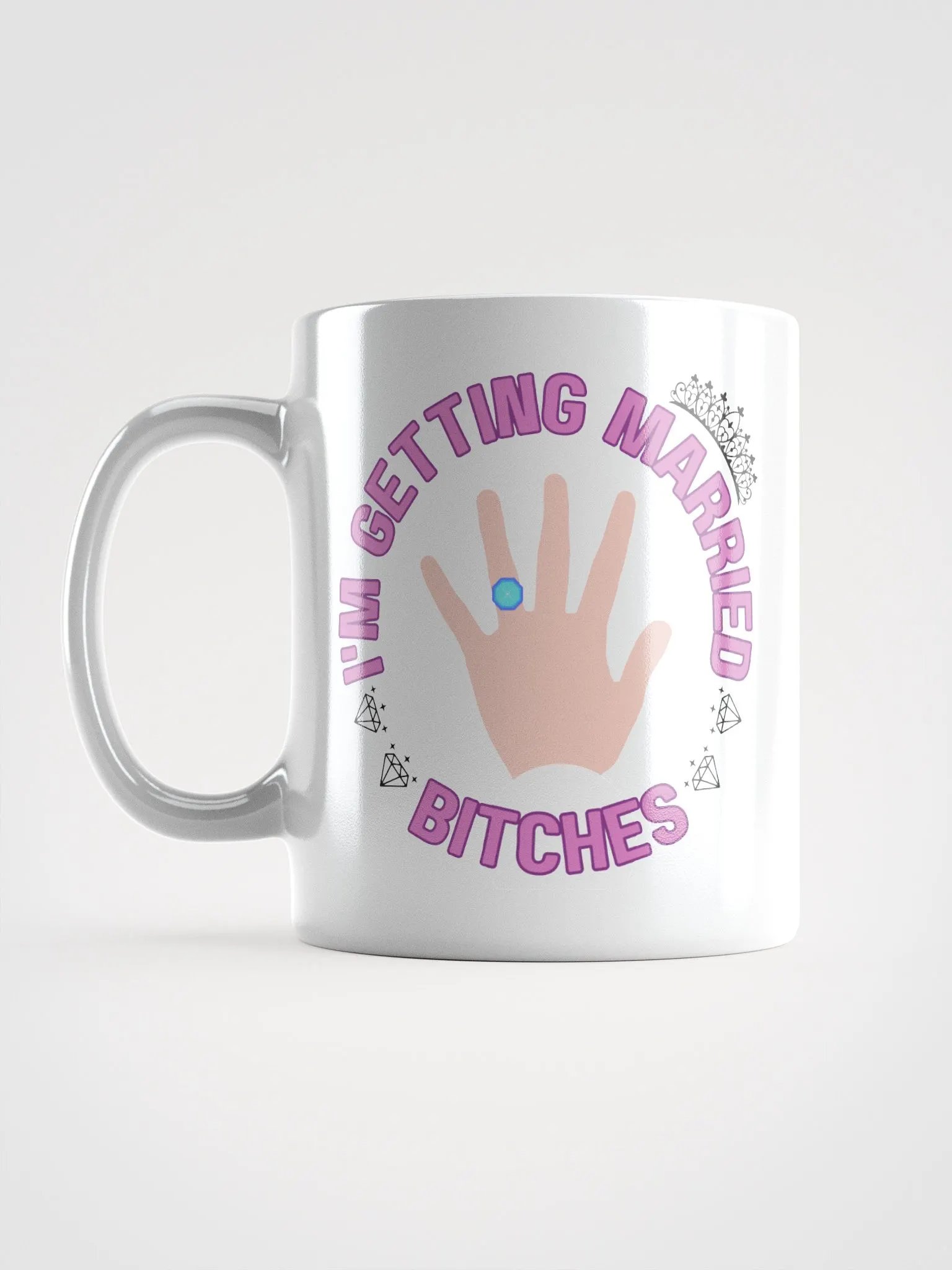 I'm Getting Married Bitches Mug product image (6)