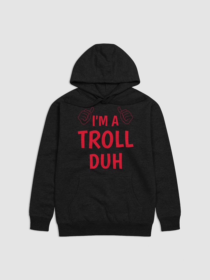 I'm a Troll Unisex Premium Hoodie product image (1)