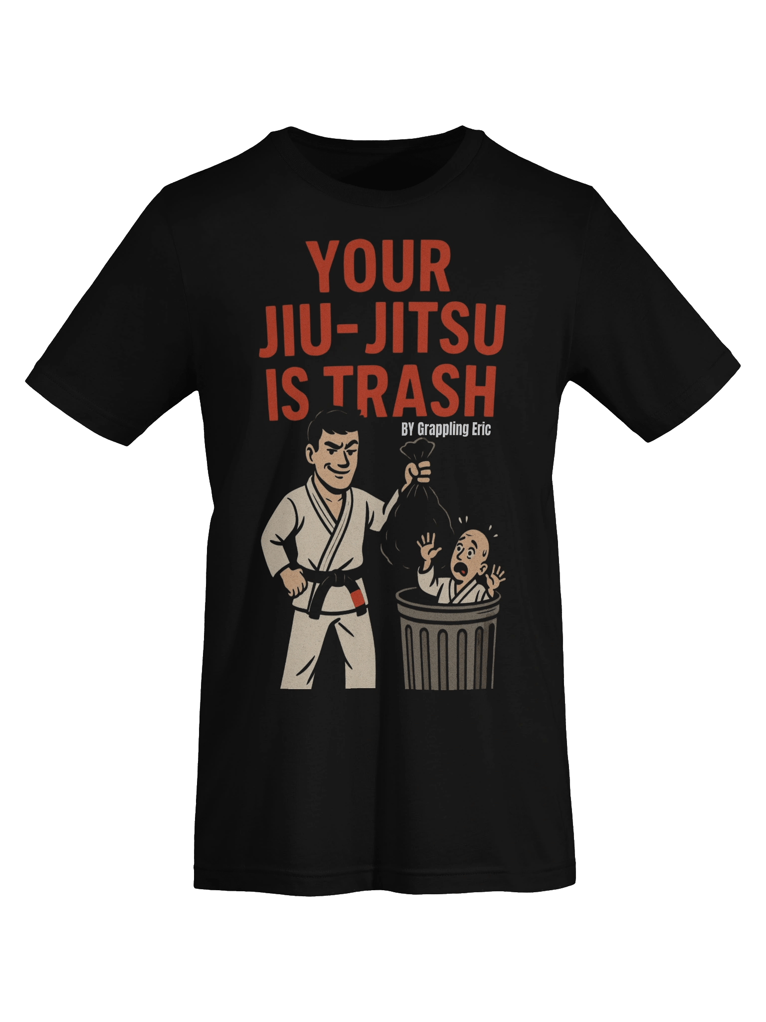 Your Jiu-Jitsu is Trash - Tshirt product image (7)