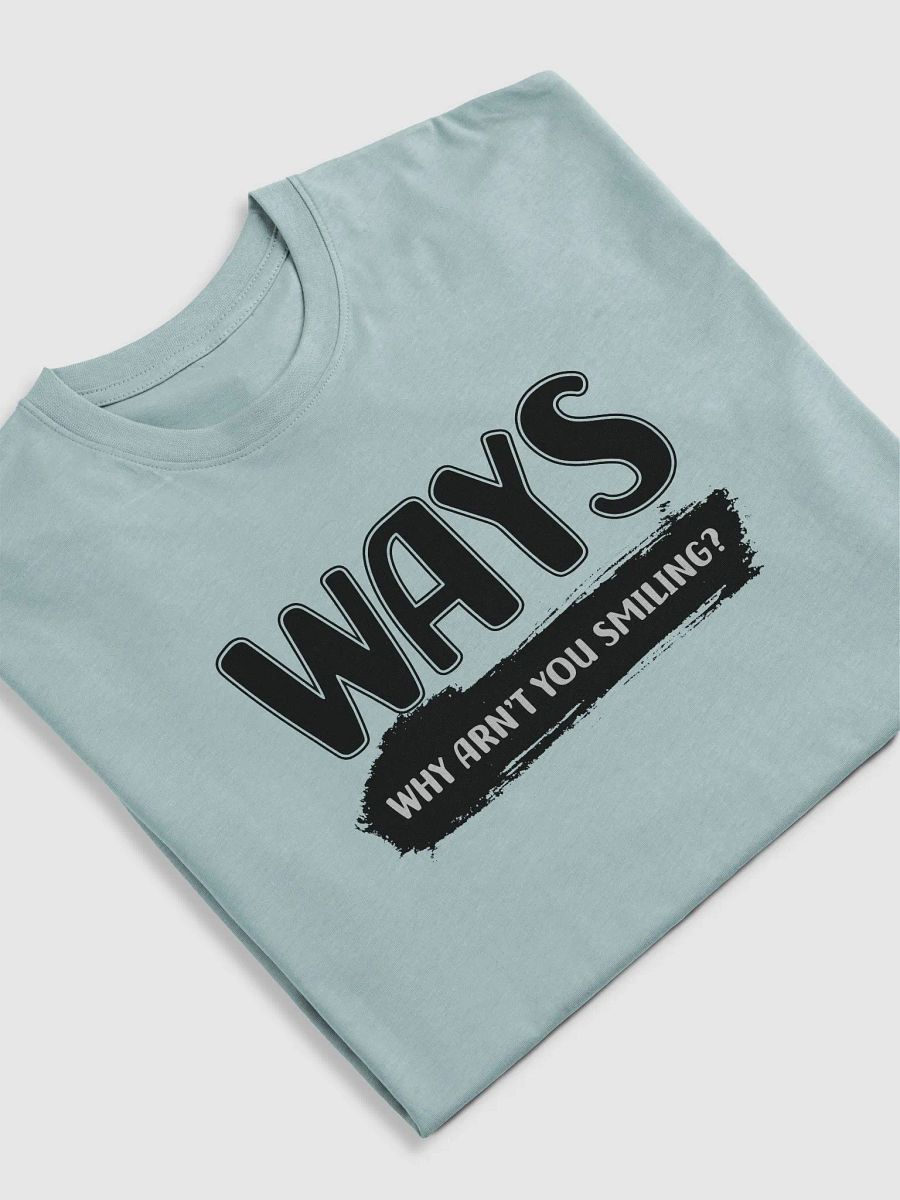 WHY ARN'T YOU SMILING? Statement Tee product image (2)