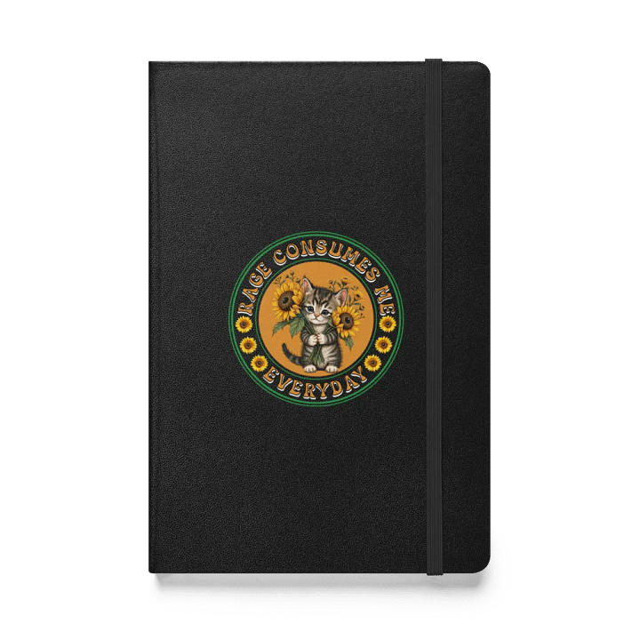 Rage Consumes Me Everyday Cat And Sunflowers Hardcover Notebook product image (1)