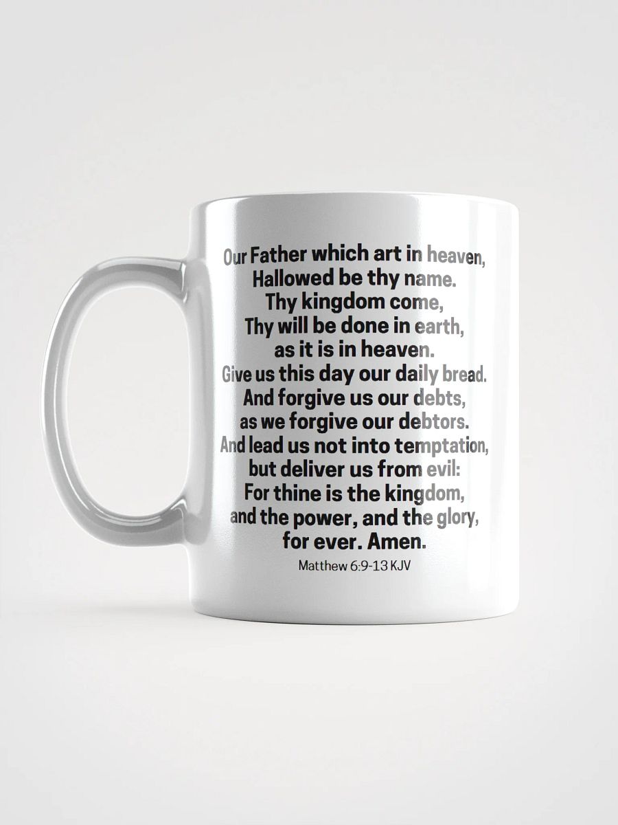 Our Father Which Art In Heaven Matthew 6:9-13 KJV White Glossy Mug 11/15/20oz product image (6)