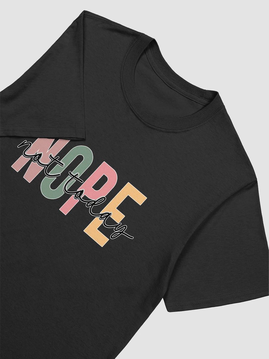 Vibrant 'Not Today' T-Shirt product image (12)