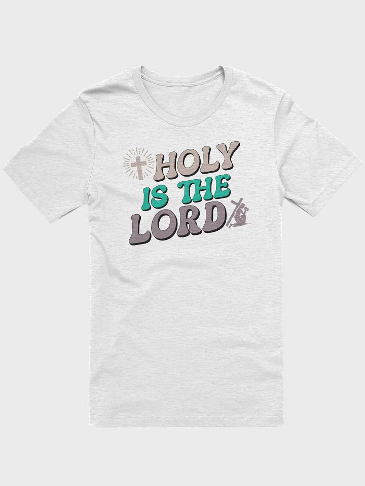 Holy Is The Lord T-Shirt product image (1)