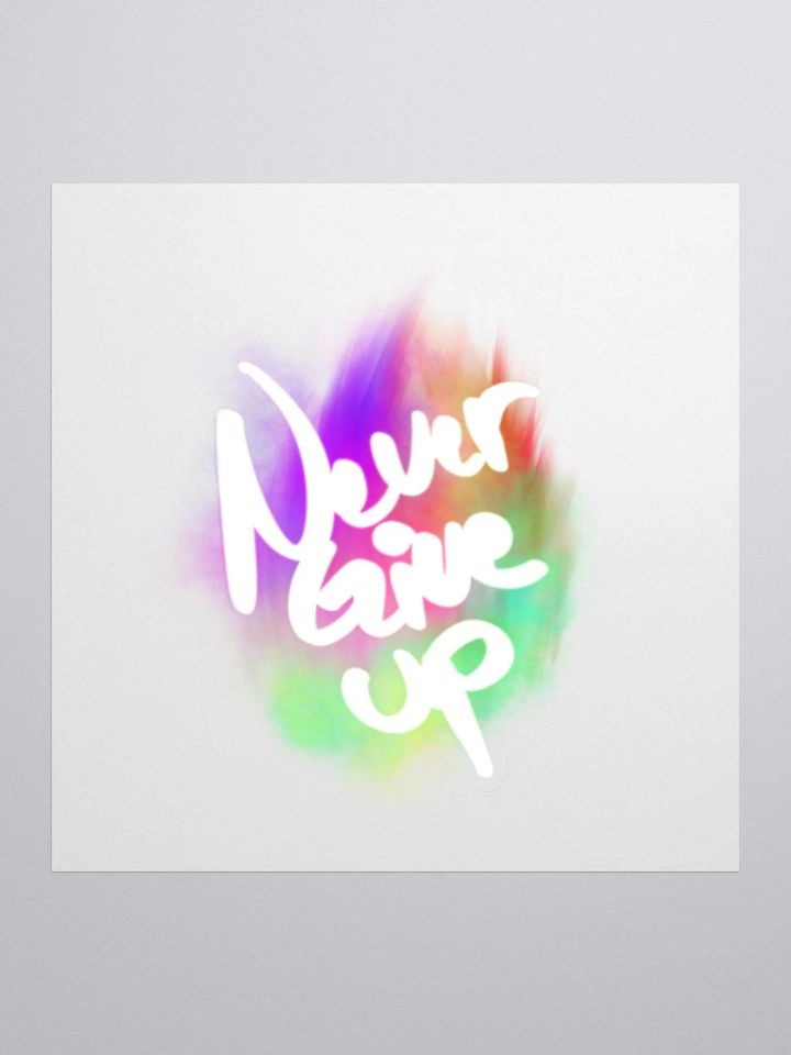 NEVER GIVE UP STICKER product image (1)