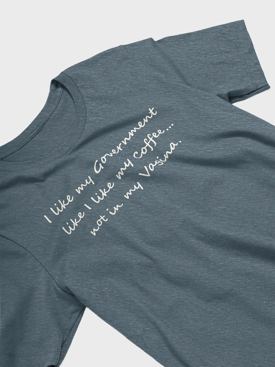 I Like My Government Like I Like My Coffee Shirt product image (5)
