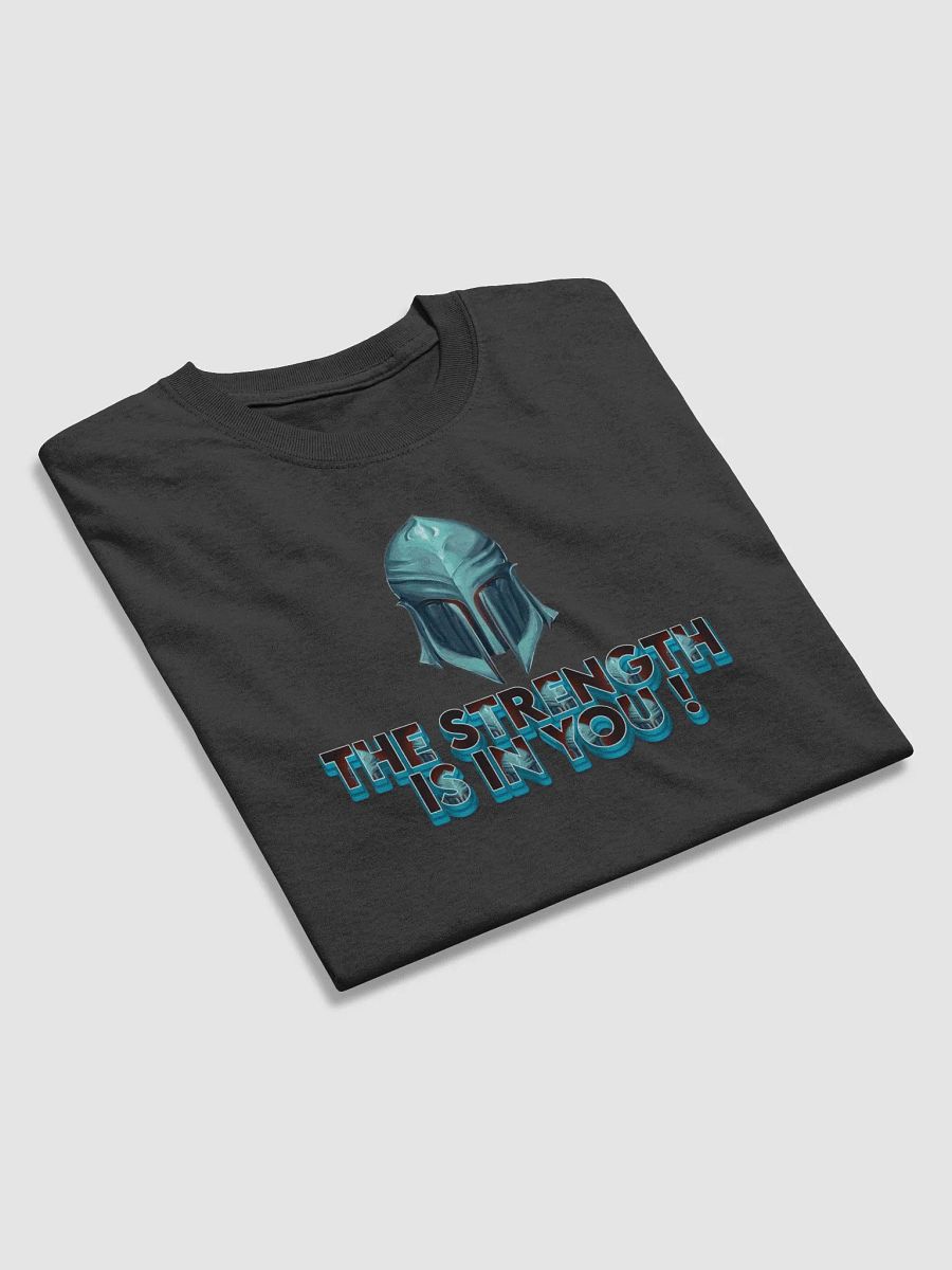 THE STRENGTH IS IN YOU ! New Design Trends t-shirt. product image (17)