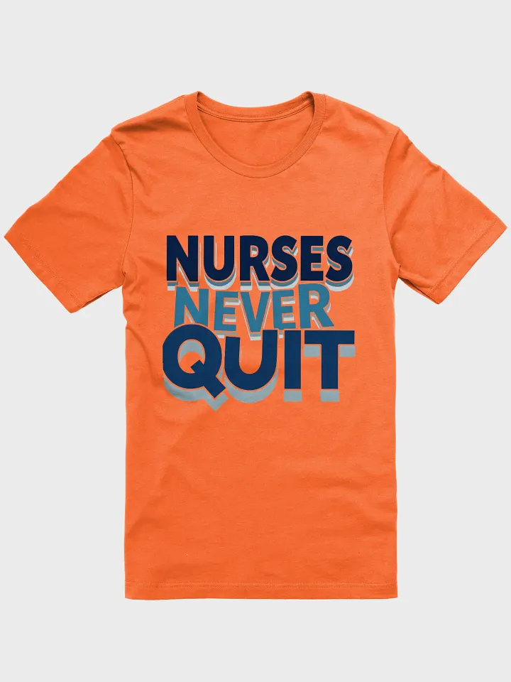 Never Quit Nurses Bold T-Shirt product image (9)