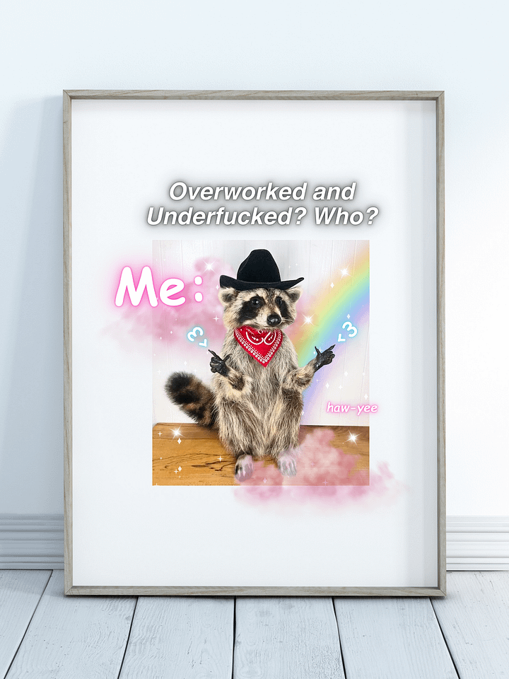 Overworked and Underfucked - Raccoon Poster product image (1)