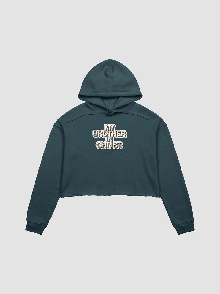 'My Brother In Christ' Crop Top Hoodie (Bella+Canvas Fleece, DTFX by DUBOW) product image (1)