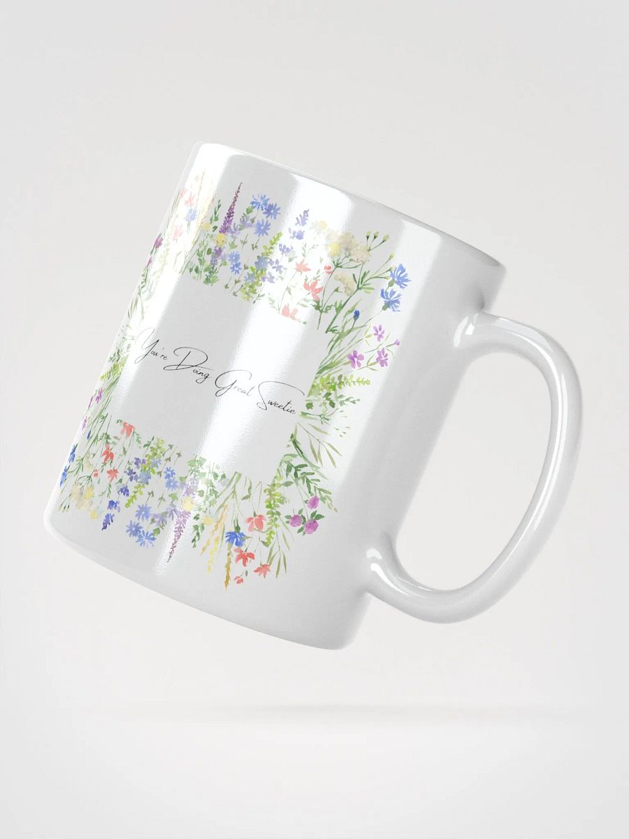 You're Doing Great Sweetie - Mug product image (3)