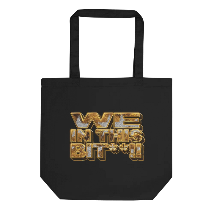 We In This Bit**!! Eco-Friendly Tote Bag product image (1)