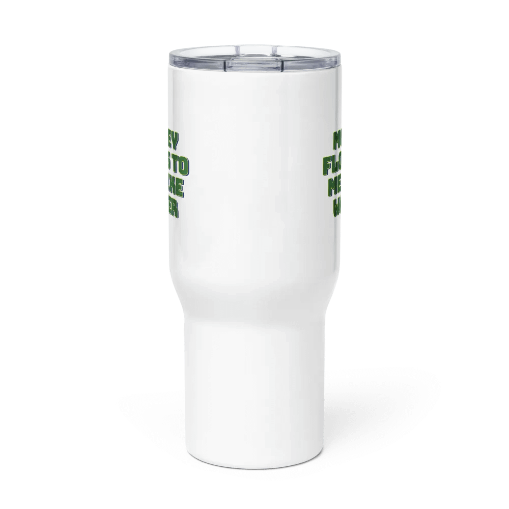 Money Flows to Me Like Water Travel Mug product image (3)