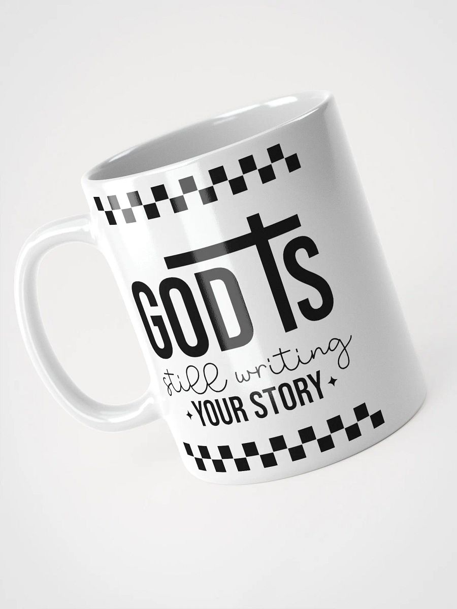 God is Still Writing My Story Ceramic Mug product image (3)