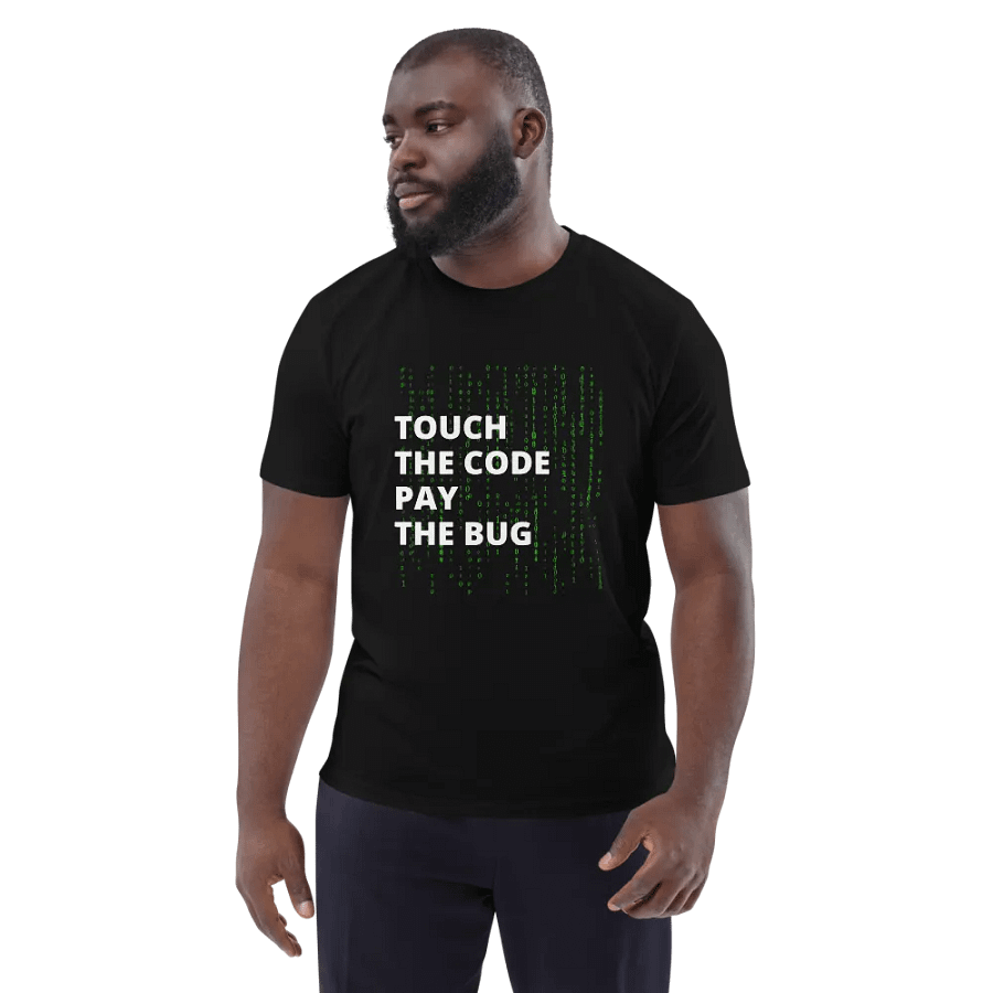 TOUCH THE CODE PAY THE BUG Unisex T-Shirt product image (3)
