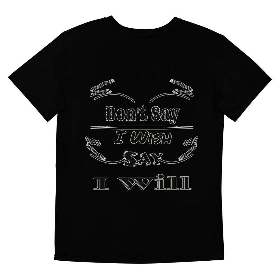 Don't Say I Wish Say I Will - Youth Crew Neck T-Shirt product image (8)