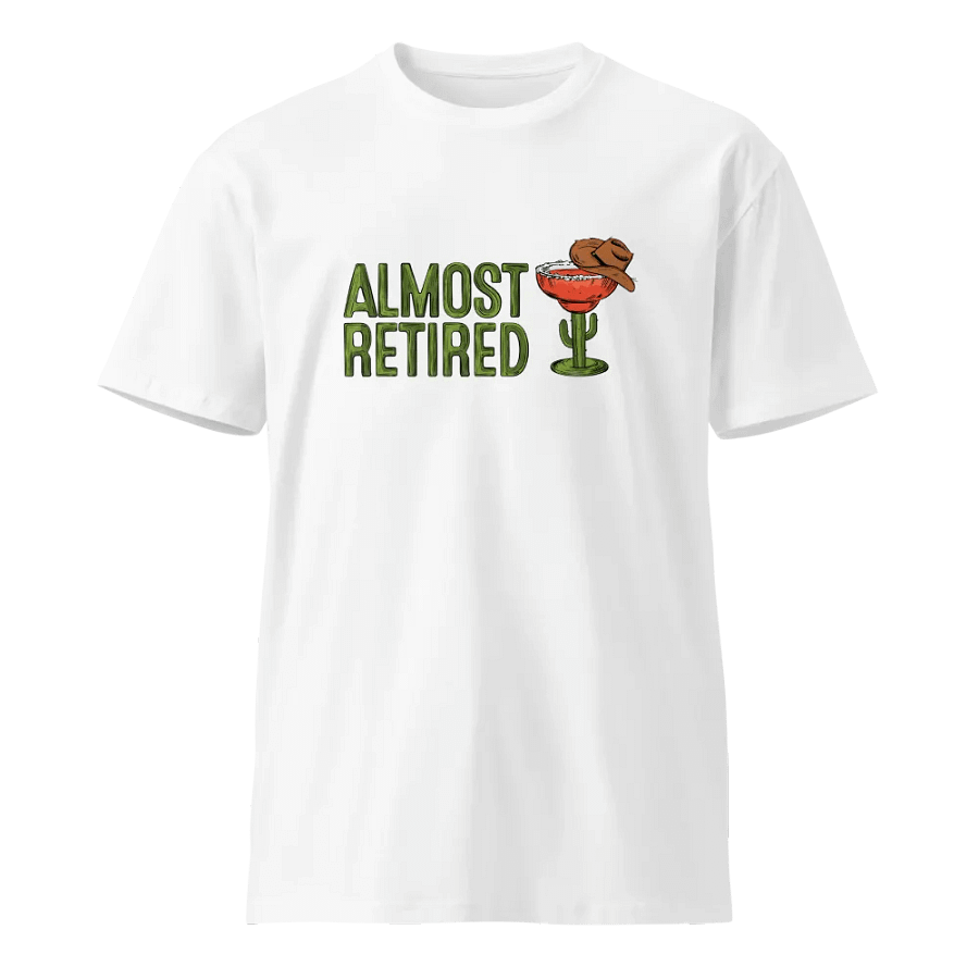 Almost Retired T-Shirt product image (1)