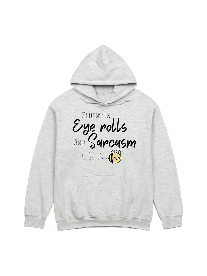 Fluent in Eye rolls and Sarcasm Classic Hoodie product image (1)