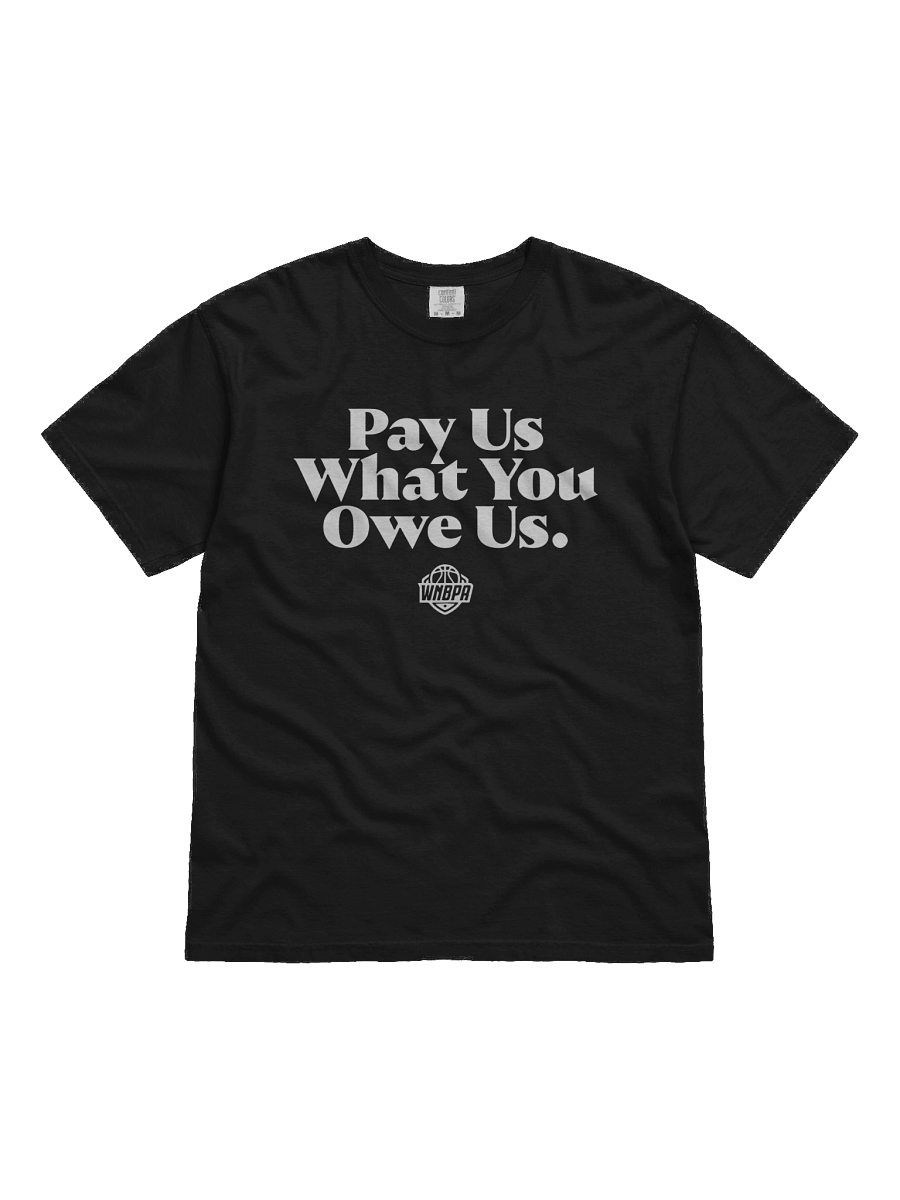 Pay Us What You Owe Us WMBPA Shirt product image (1)