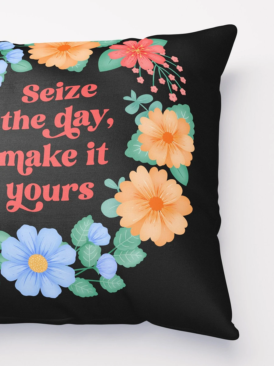 Seize the day make it yours - Motivational Pillow Black product image (3)