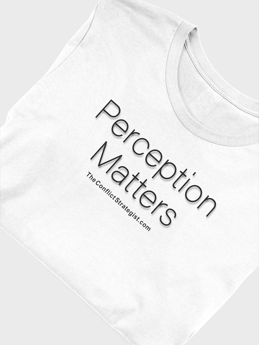 Perception Matters - Unisex T Shirt - White product image (3)