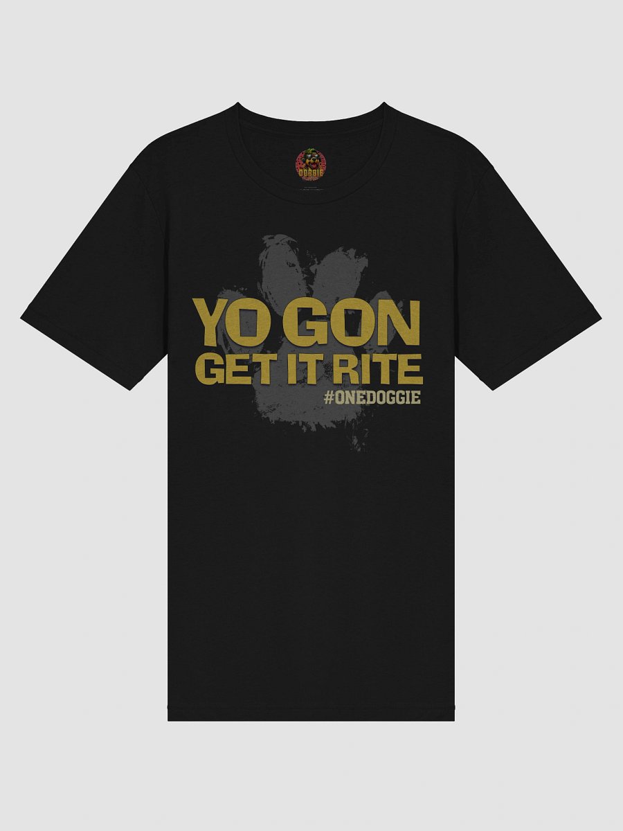YO GON GET IT RITE Doggie Tee product image (16)