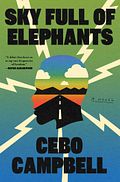 FALL 2024 | Sky Full of Elephants: A Novel by Cebo Campbell product image (1)