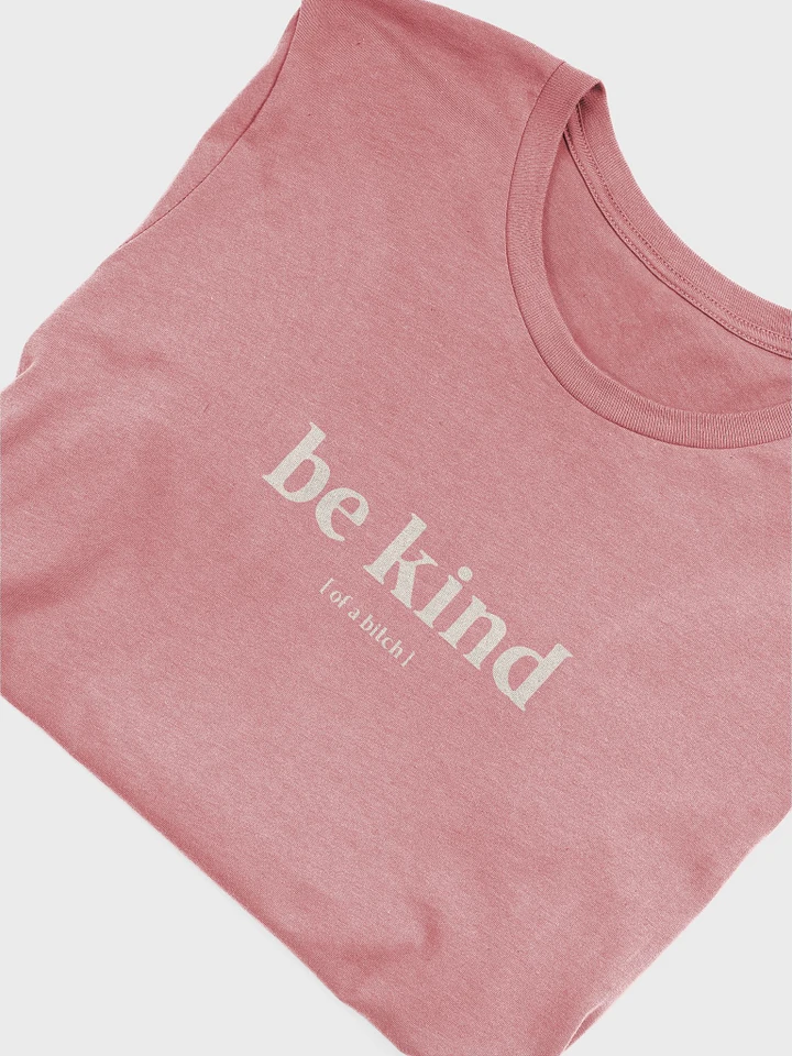 be kind T-Shirt product image (1)