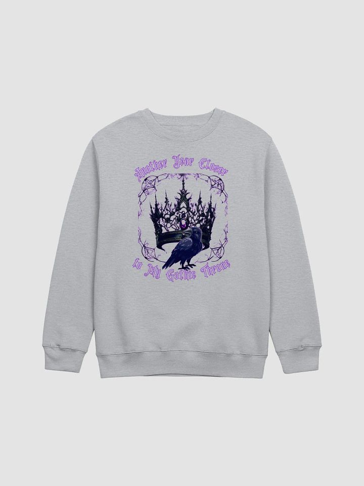 Another year closer to my gothic throne premium crewneck Sweatshirt product image (5)