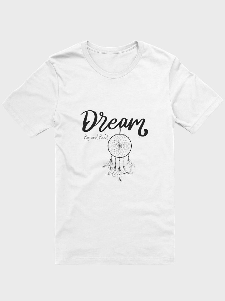 Dream Big and Bold T-Shirt product image (1)