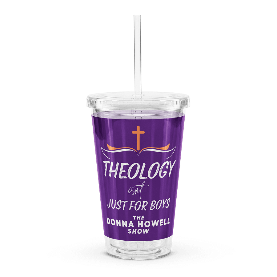 Theology Isn't Just for Boys Double Wall Clear Plastic Tumbler product image (1)