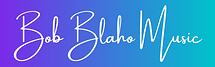 BobBlahoMusic