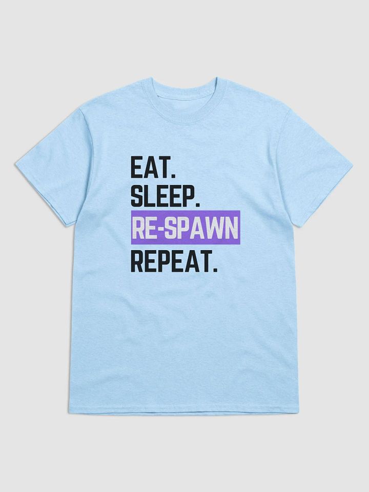 Eat Sleep Re-spawn Tee product image (1)