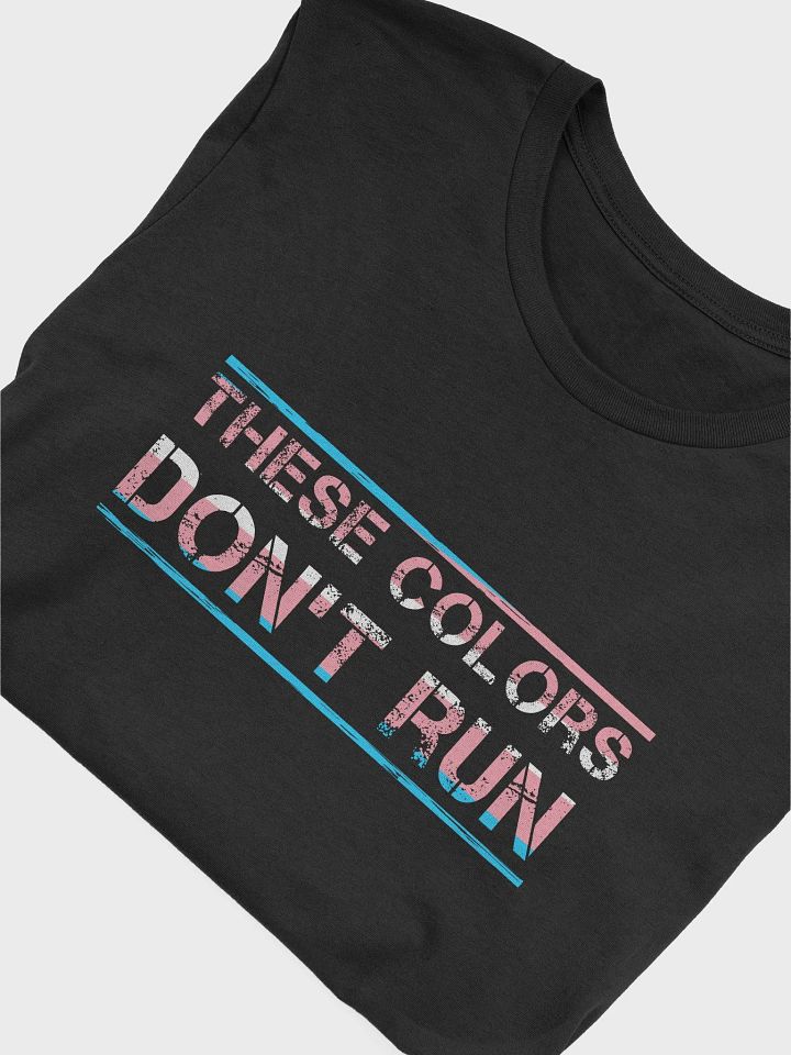 These Colors Don't Run Tee product image (1)