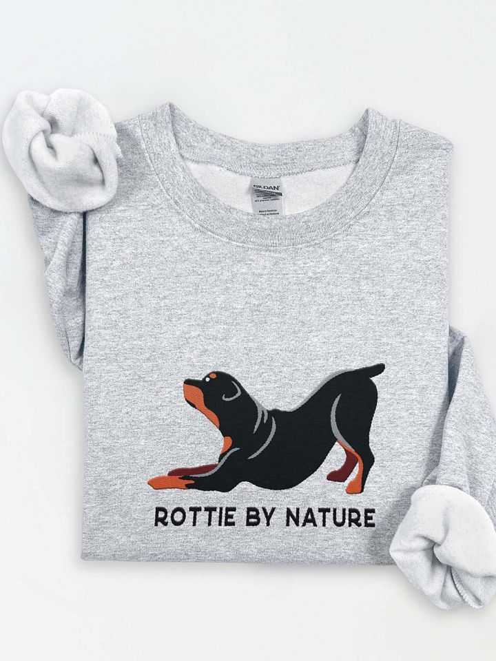 Rottie By Nature Sweatshirt (Embroidered) of a Rottweiler product image (1)