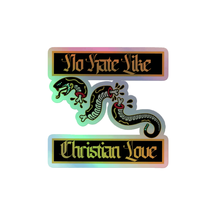 No Hate Like Christian Love - Holographic Sticker product image (2)